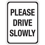 Please Drive Slowly Sign 12"x18"