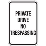 Private Drive No Trespassing Sign 12x18