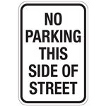 No Parking This Side of Street Sign 12"x18"