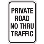 Private Road No Thru Traffic Sign 12"x18"