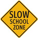 Slow School Zone Sign 24" x 24"