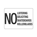 No Loitering Soliciting Skateboards Rollerblades Sign