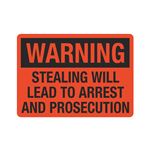 Warning Stealing Will Lead To Arrest Prosecution 10"x14" Sign