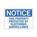 Notice This Property Protected By Electronic Surveillance 10"x14" Sign