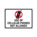 Use Of Cellular Phones Not Allowed 10"x14" Sign