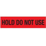 Hold Do Not Use - Adhesive Pallet Tape