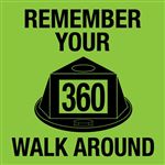 360 Walk Around Reminder Sign