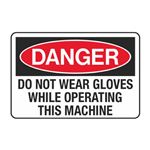 Do Not Wear Gloves While Operating this Machine Decal
