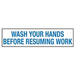 Wash Your Hands Before Resuming Work - 2 x 8