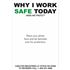 Why I Work Safe Today - Hard Hat Safety Decal 2 x 3