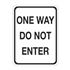 One Way Do Not Enter - High Intensity Reflective 18" x 24"