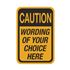 Custom Traffic Sign 12" x 18" - CAUTION