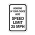 Custom Traffic Sign 12" x 18" - SPEED LIMIT __ MPH