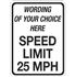 Custom Traffic Sign 18" x 24" - SPEED LIMIT __ MPH